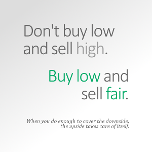 Buy low, sell fair